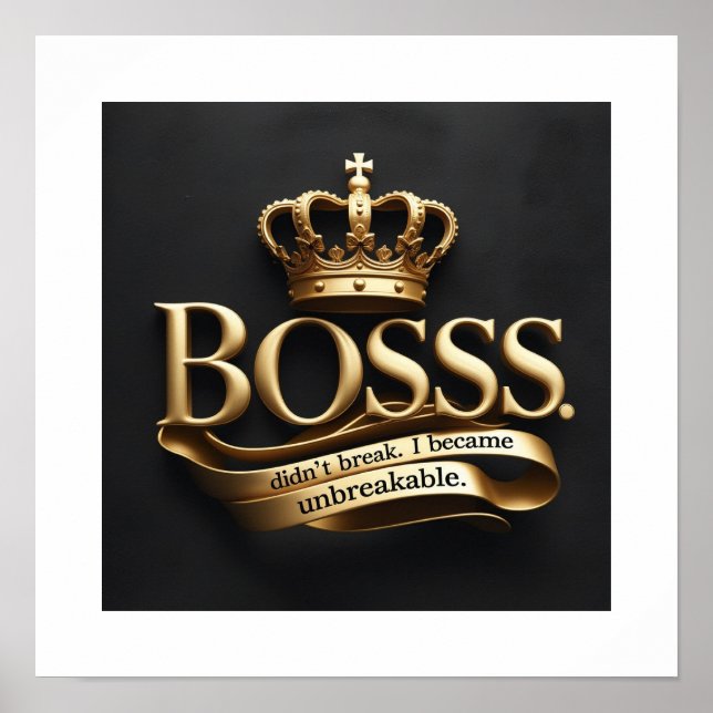 I Didn’t Break – I Became Unbreakable | Gold Boss  Poster (Framsidan)