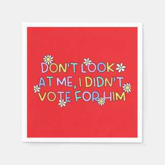 “I didn’t vote for him” Party Napkins Pappersservett