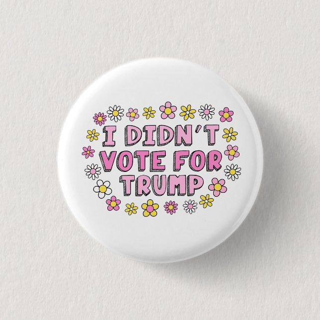 I Didn’t Vote For Trump Button Knapp (Framsida)