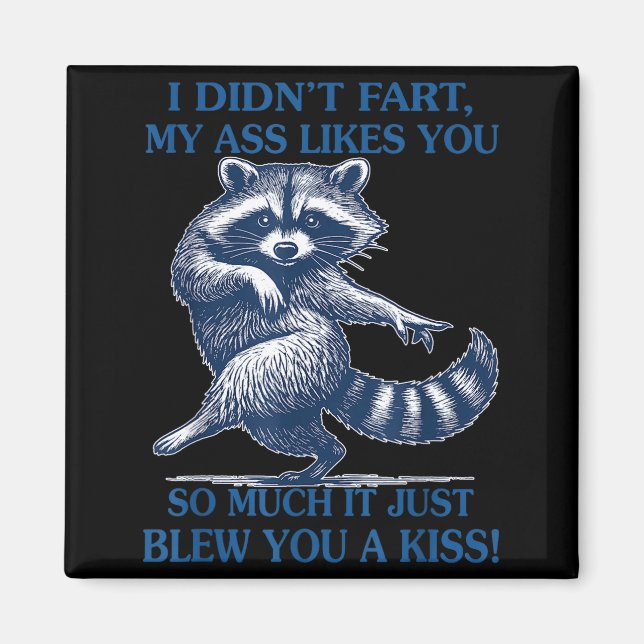 I Didn't Fart My Likes You So Much It Just Blew Yo Magnet (Framsidan)