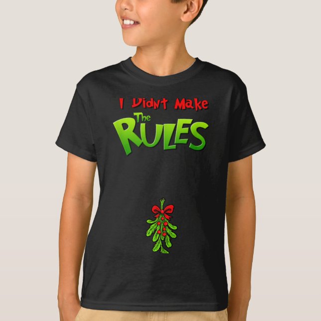 I Didn't Make The Rules - Naughty Christmas Holida T Shirt (Framsida)