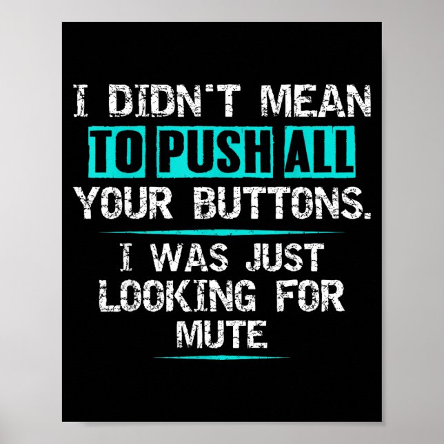 I Didn't Mean To Push Your Buttons Hilarious Sarca Poster (Framsidan)