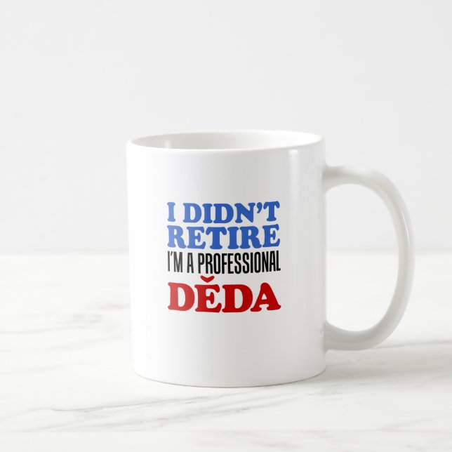 I Didn't Retire Professional Deda Coffee Mug Kaffemugg (Höger)