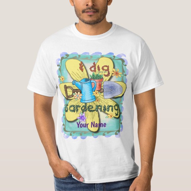 I Dig Gardening  T Shirt (Framsida)