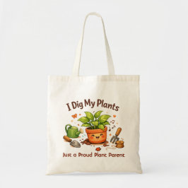I Dig My Plants Customized Tote Bag Tygkasse