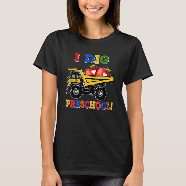 I Dig Preschool Dump Truck Back to School Boys Kid T Shirt (Framsida)