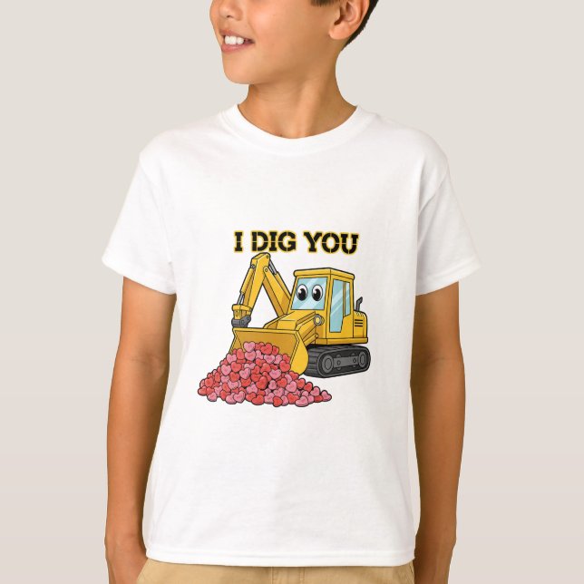 I Dig You Cute Excavator Construction Truck Boys  T Shirt (Framsida)