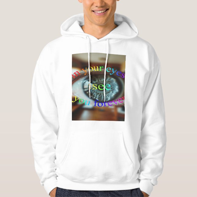 i dina ögon, jag älskar dig för evigt hoodie (Framsida)