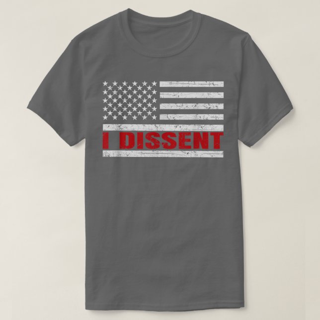 I DISSENT Quote American Flag Men WomenI DISSENT  T Shirt (Design framsida)