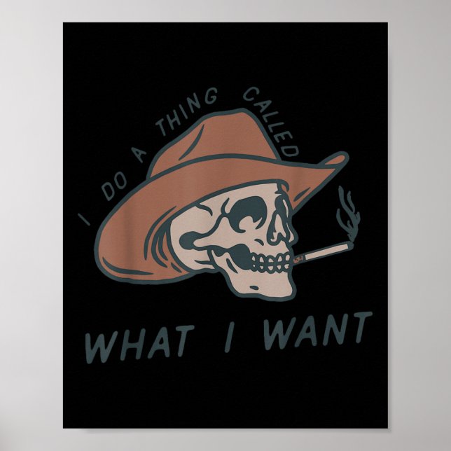 I Do A Thing Called What I Want Design  Poster (Framsidan)