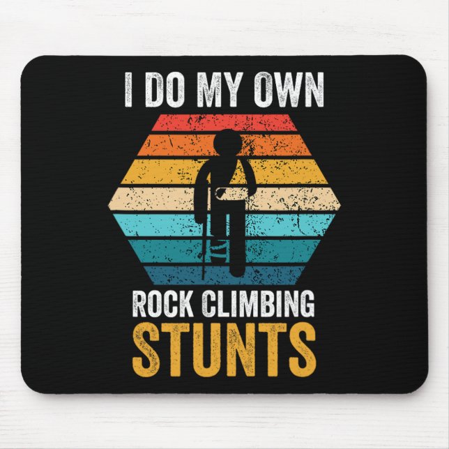 I Do All My Own Rock Climbing Stunts Broken Bones  Musmatta (Framsidan)