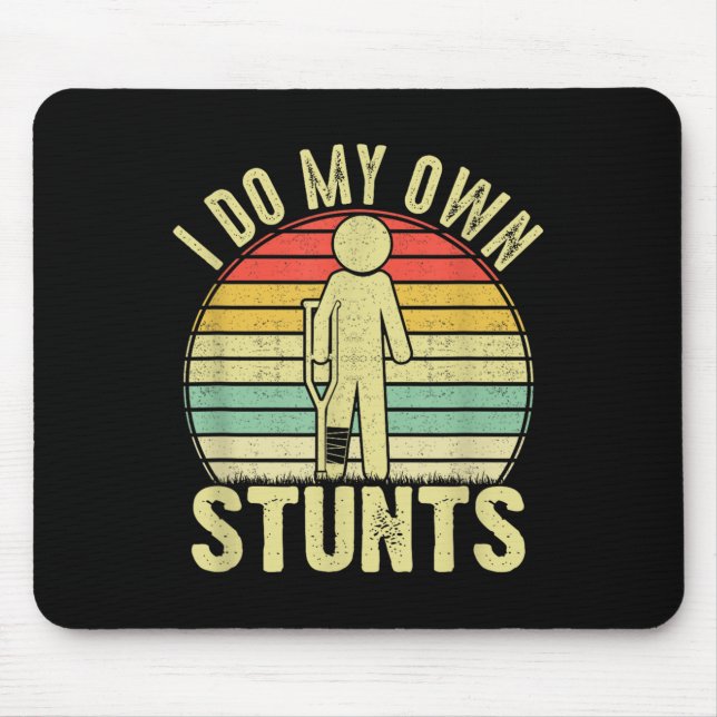 I Do All My Own Stunts - Get Well Gift Funny Injur Musmatta (Framsidan)