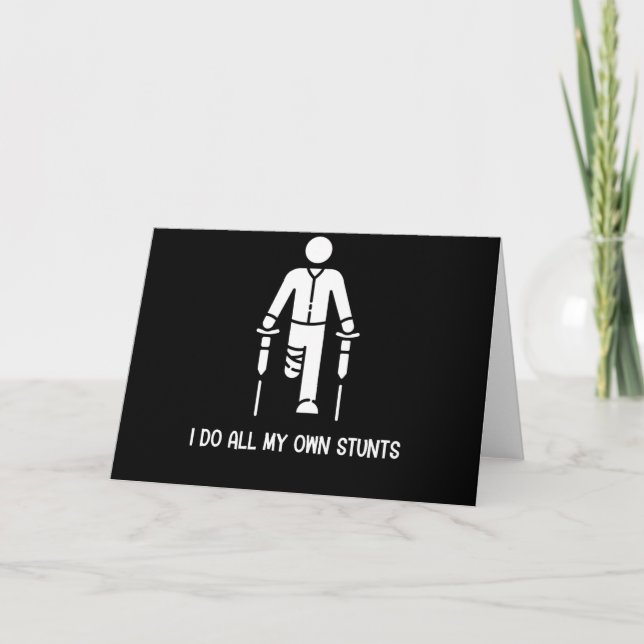 I Do All My Own Stunts - Get Well Gift Funny Kort (Framsida)