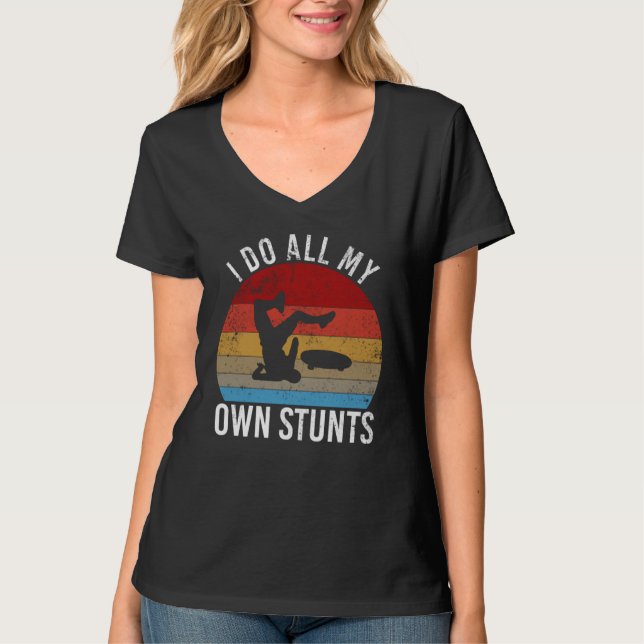 I do all my own stunts   skateboarding fall t shirt (Framsida)