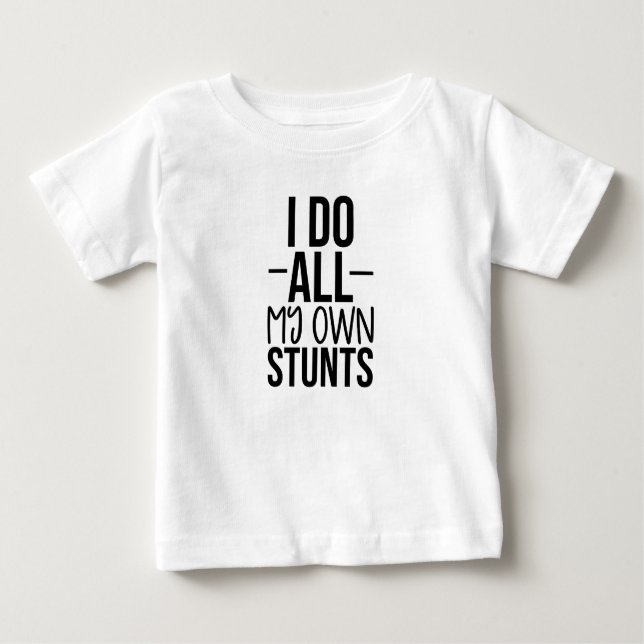I do all my own stunts t shirt (Framsida)