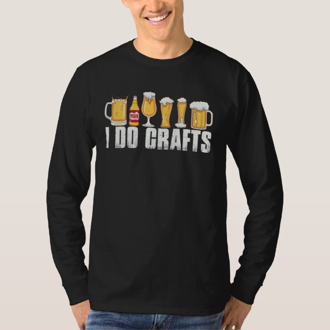i do crafts beer beer  dad do crafting beer brewer t shirt (Framsida)