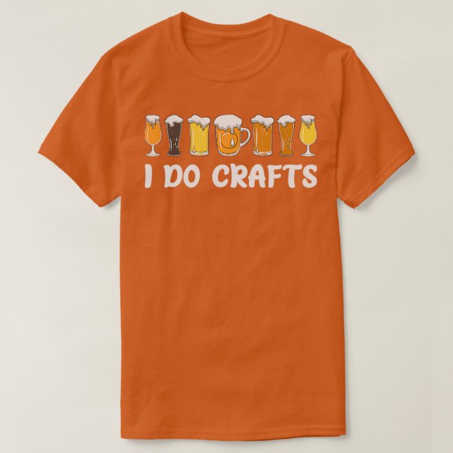 I Do Crafts Beer T Shirt (Design framsida)