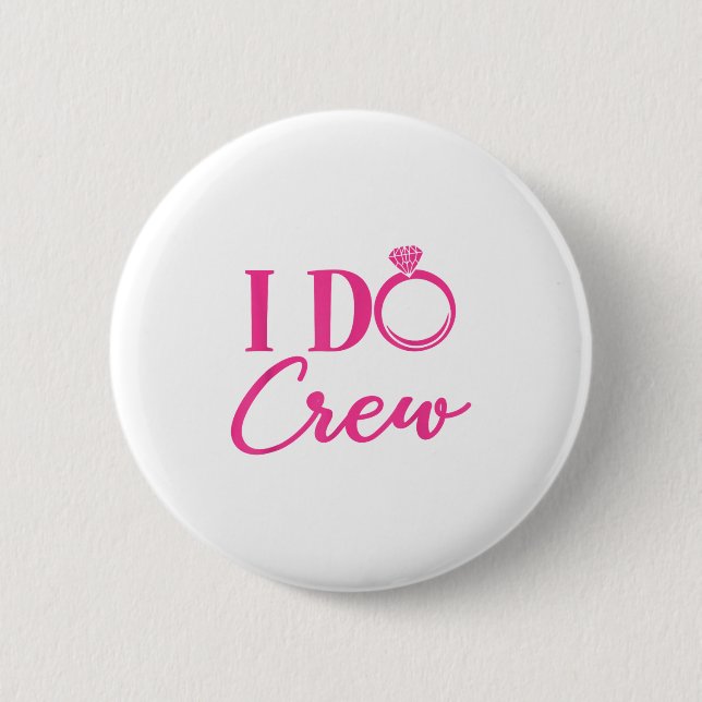 I Do Crew, Bachelorette Party, Matching, Group, Br Knapp (Framsida)