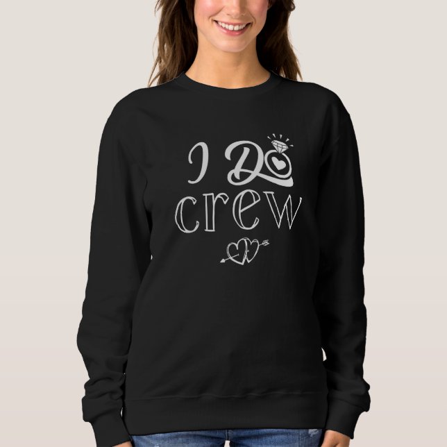 I Do Crew Bridesmaids Groomsmen Bride Bachelorette T Shirt (Framsida)