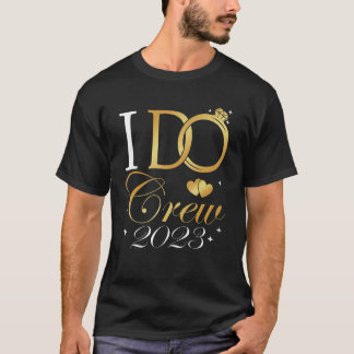 I Do Crew Brud 2023 Sällskap Bröllopsparty Senterp T Shirt