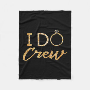I Do Crew Fleecefilt