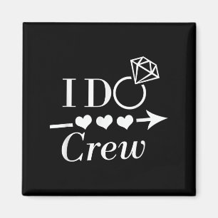 I Do Crew Möhipparty Bröllop Matchi Magnet