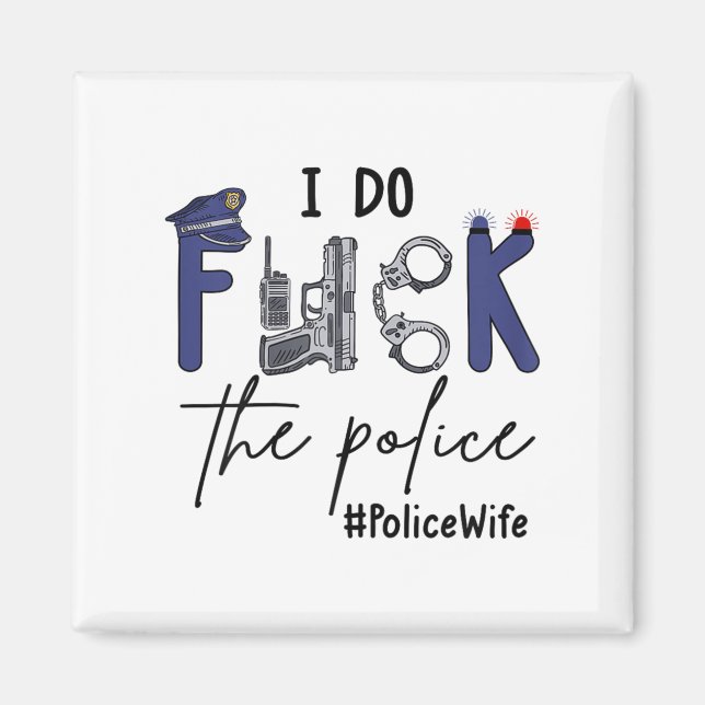 I Do Fck Lice Funny Cop Officer Wife Humor Valenti Magnet (Framsidan)