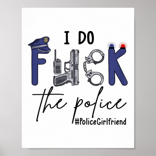 I Do Fck Lice Officer Funny Cop Girlfriend Saying  Poster (Framsidan)
