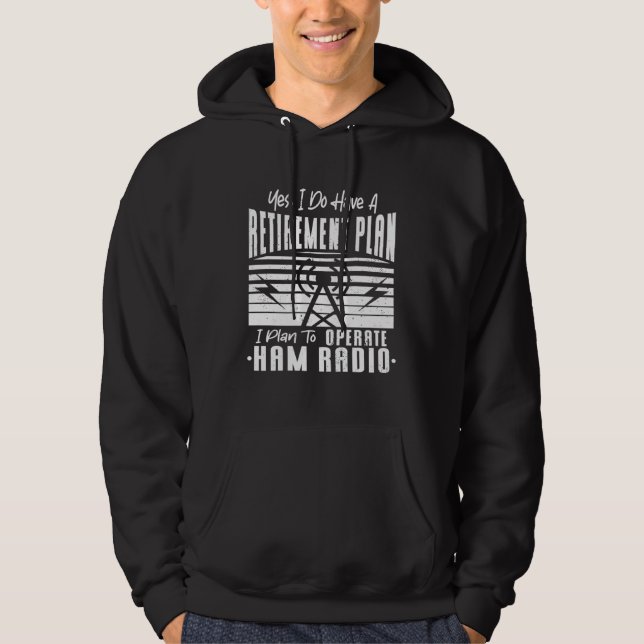 I Do Have Retirement Plan To Operate Ham Radio Ret Hoodie (Framsida)