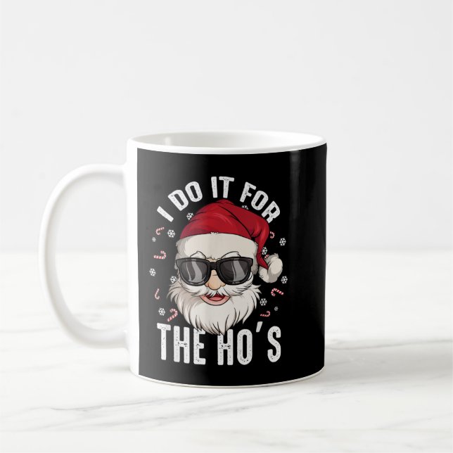 I Do It For The Hos Christmas Dirty Santa Inapprop Kaffemugg (Vänster)