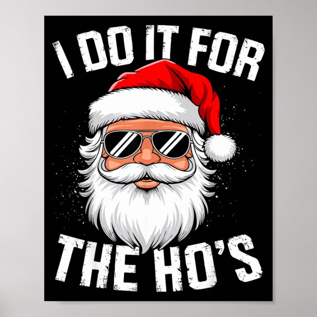 I Do It For The Ho's Funny Christmas For Men  Poster (Framsidan)