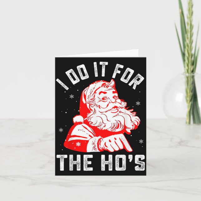 I Do It For The Ho's Funny Christmas Men  Kort (Framsida)