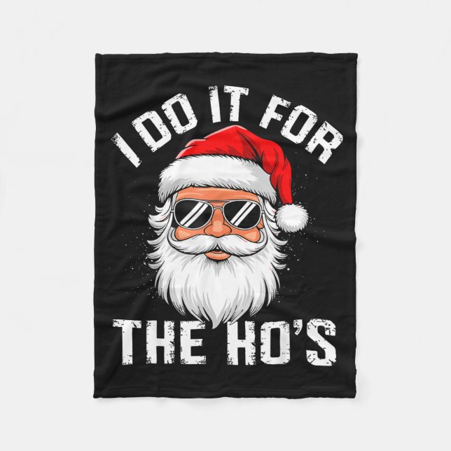 I Do It For The Hos Funny Inappropriate Christmas  Fleecefilt (Framsidan)
