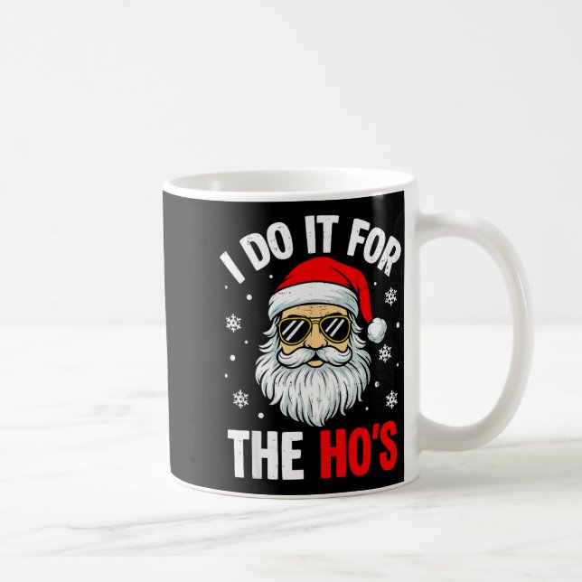 I Do It For The Ho's Funny Inappropriate Christmas Kaffemugg (Höger)