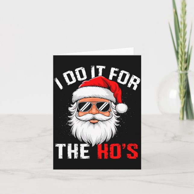 I Do It For The Hos Funny Inappropriate Christmas  Kort (Framsida)