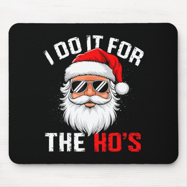 I Do It For The Hos Funny Inappropriate Christmas  Musmatta (Framsidan)