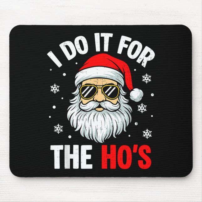 I Do It For The Ho's Funny Inappropriate Christmas Musmatta (Framsidan)