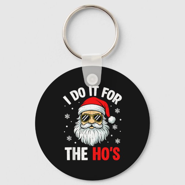 I Do It For The Ho's Funny Inappropriate Christmas Nyckelring (Framsida)