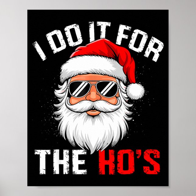 I Do It For The Hos Funny Inappropriate Christmas  Poster (Framsidan)