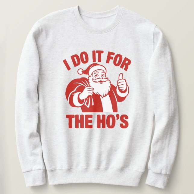 "I Do It For The Ho's" Funny Santa Lång Ärmad Tröja (Design framsida)