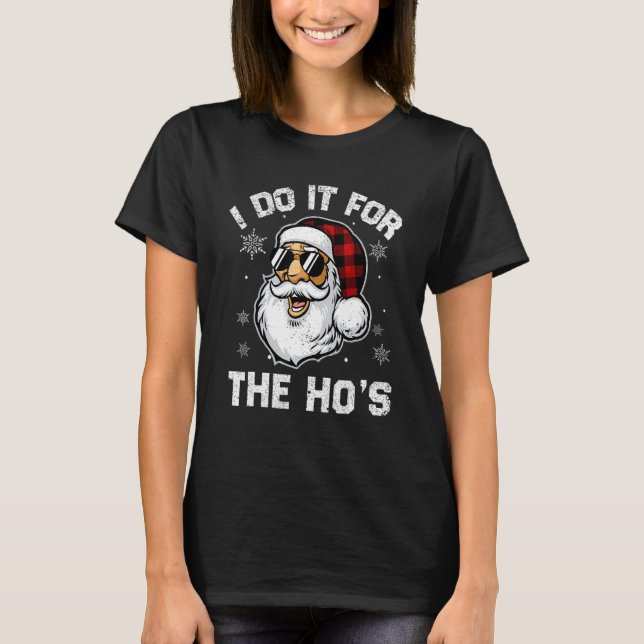I Do It For The Ho's   Inappropriate Christmas Men T Shirt (Framsida)