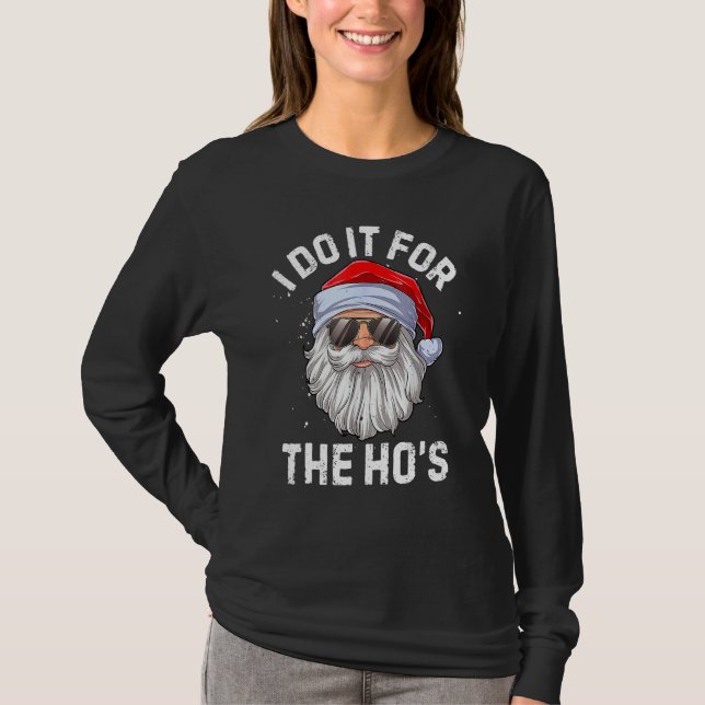 I Do It For The Ho's  Inappropriate Christmas Men  T Shirt (Framsida)