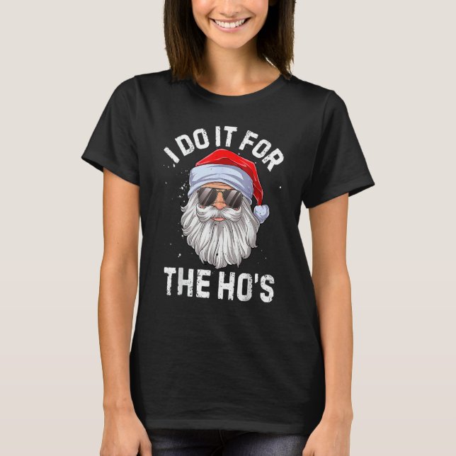 I Do It For The Ho's   Inappropriate Christmas Men T Shirt (Framsida)