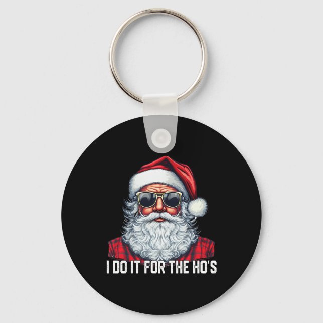 I Do It For The Ho's Santa Christmas  Nyckelring (Framsida)