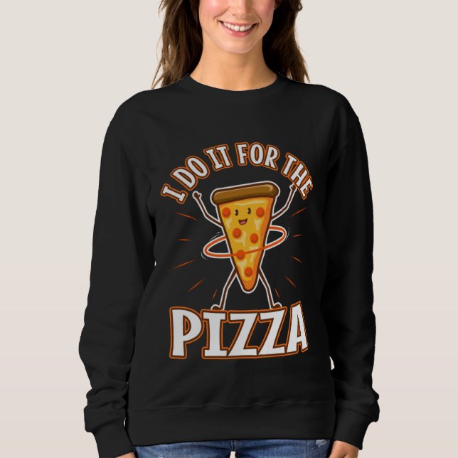 I do it for the Pizza T Shirt (Framsida)