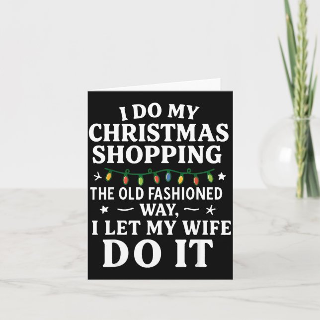 I Do My Christmas Shopng The Old Fashioned Way Let Kort (Framsida)