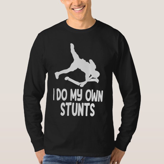 I Do My Own Stunts  2 T Shirt (Framsida)