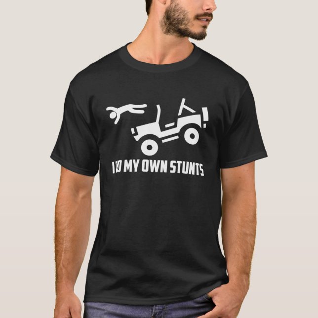I Do My Own Stunts 4x4 Off road SUV Vehicle T Shirt (Framsida)