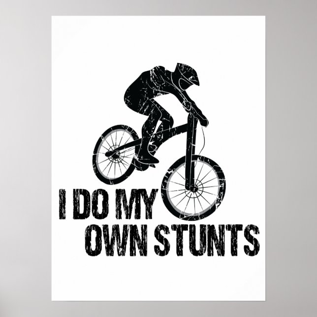I Do My Own Stunts Downhill Biking Funny Poster (Framsidan)