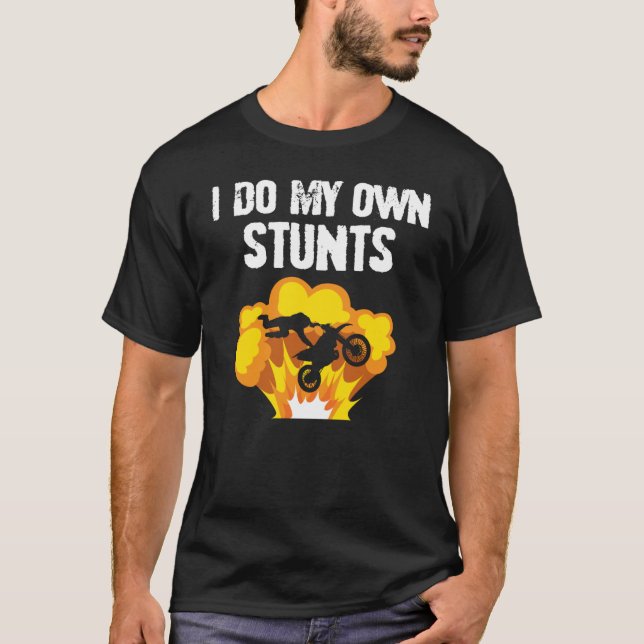 I Do My Own Stunts   for Stuntman T Shirt (Framsida)